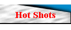 Hot Shots