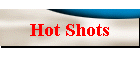 Hot Shots